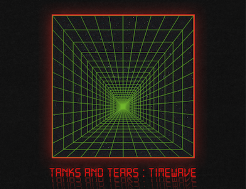 Tanks And Tears – Timewave album review